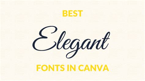 Best Elegant Fonts In Canva Canva Templates