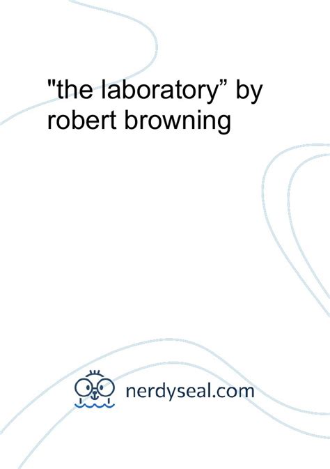 The Laboratory By Robert Browning 1560 Words Nerdyseal