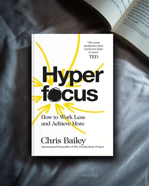 Mastering Focus 10 Lessons From Hyperfocus By Chris Bailey Youth