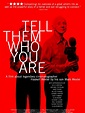 Tell Them Who You Are - Film documentaire 2004 - AlloCiné