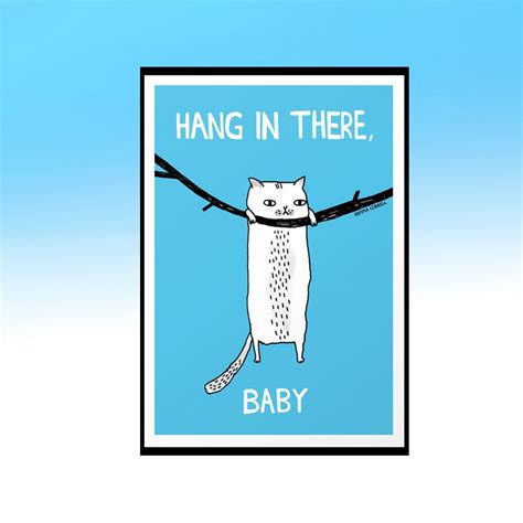 Hang In There Baby Poster I Believe Cat Poster Baby Cat Baby Etsy