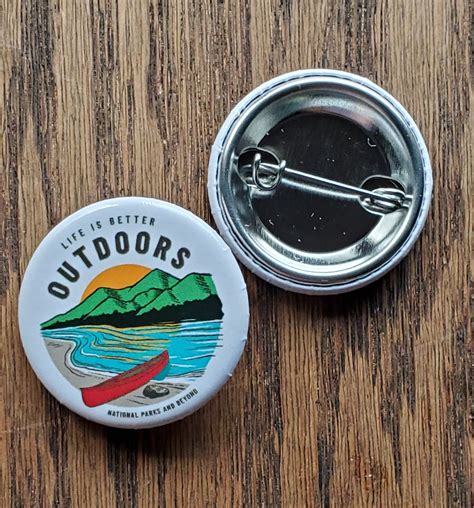 Life Is Better Outdoors Button Pin — National Parks And Beyond