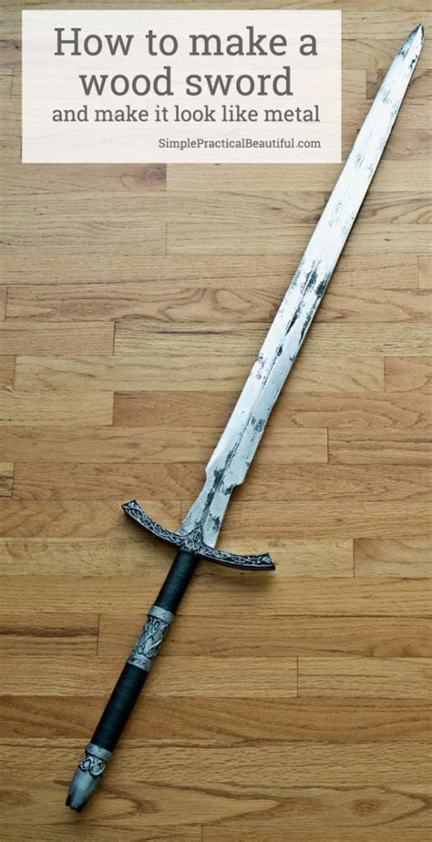 How To Make A Wood Sword And Make The Wood Look Like Metal Costume