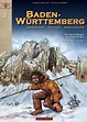 Reisebücher Wanderführer: Geschichte Baden-Württembergs