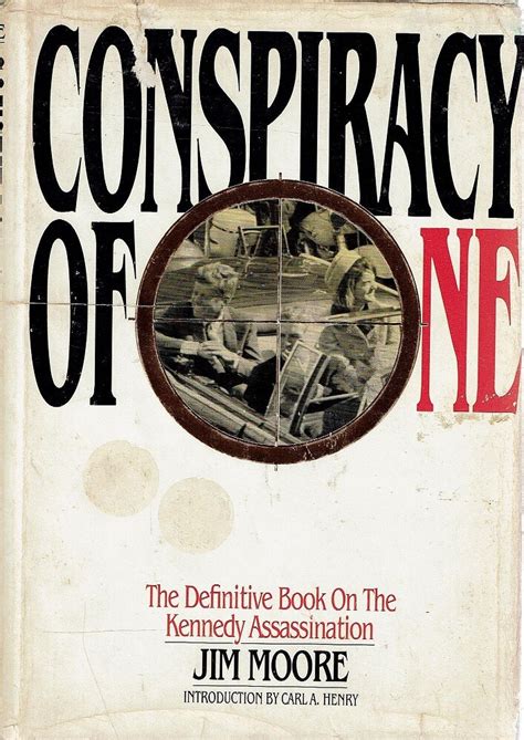 Conspiracy Of One The Definitive Book Of The Kennedy Assassination