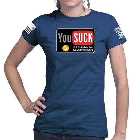 You Suck Ladies T Shirt Forged From Freedom