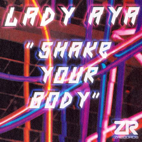 Shake Your Body By Lady Aya On Mp3 Wav Flac Aiff And Alac At Juno Download