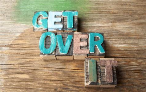 Get Over It Wooden Typeset Word Concept Stock Photo Image Of