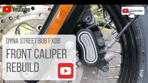 How To Rebuild Your Front Brake Caliper Harley Davidson Street Bob Fxdb Youtube