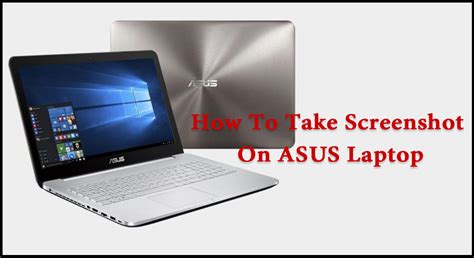 How To Take Screenshot On Asus Laptop Tech News Buddy