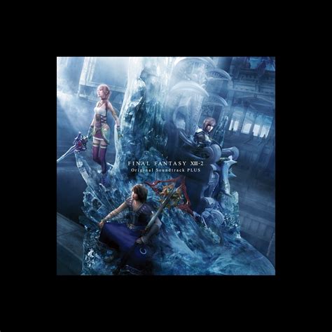 ‎final fantasy xiii 2 original soundtrack plus album by masashi hamauzu naoshi mizuta