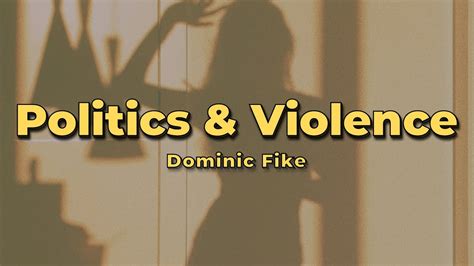 Dominic Fike Politics And Violence Lyrics Youtube