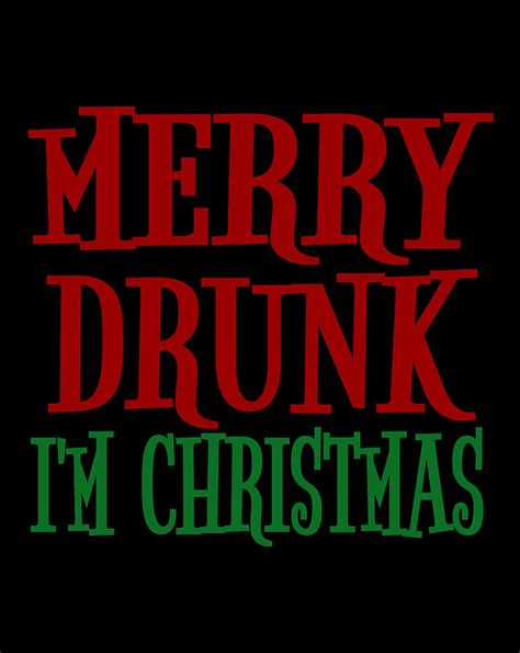 merry drunk i m christmas funny xmas wine drinking meme t digital art by sue mei koh