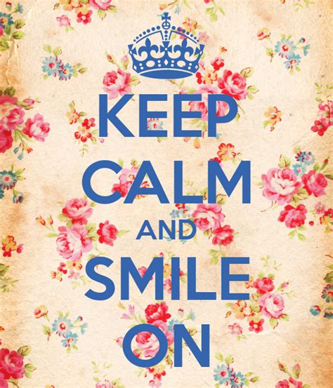 Keep Calm And Smile On Poster El Baul De La Mary Keep Calm O Matic