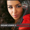 Elegant Lounge 5 - 25 Lazy Grooves - Compilation by Various Artists ...