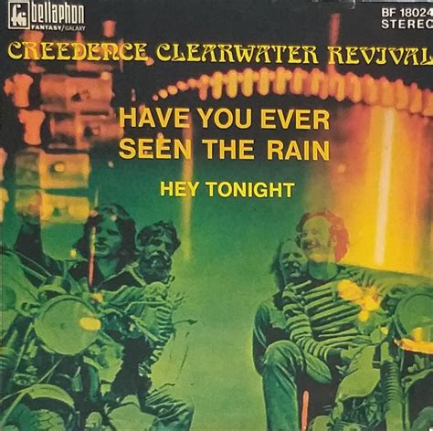 Creedence Clearwater Revival Have You Ever Seen The Rain Hey Tonight