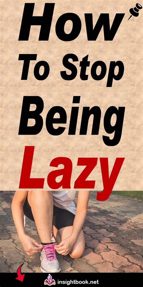 9 Simple Ways To Overcome Laziness How To Stop Being Lazy In 2020