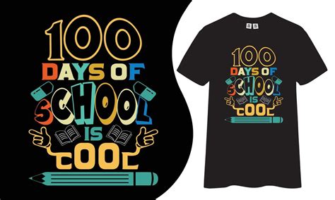 100 Days Of School Is A Cool T Shirt Design 15109965 Vector Art At