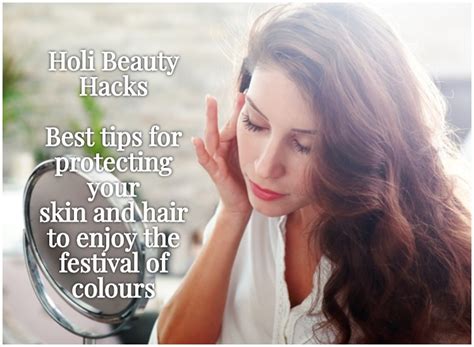 Holi Beauty Hacks Best Tips For Protecting Your Skin And Hair To