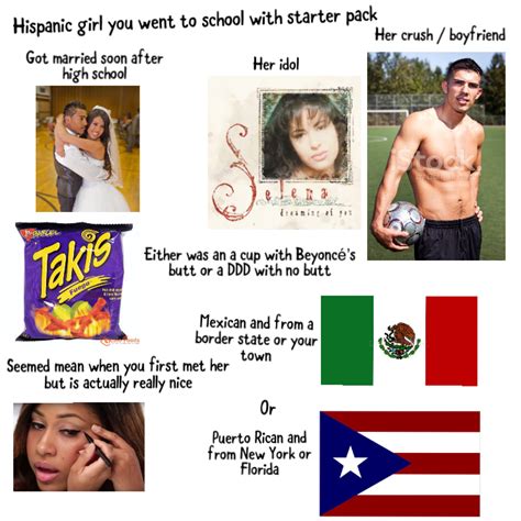 hispanic girl you went to school with starter pack r starterpack