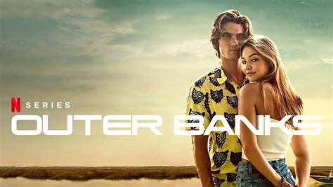 Outer Banks Season 2 Release Date Teaser Trailer Cast And Updates
