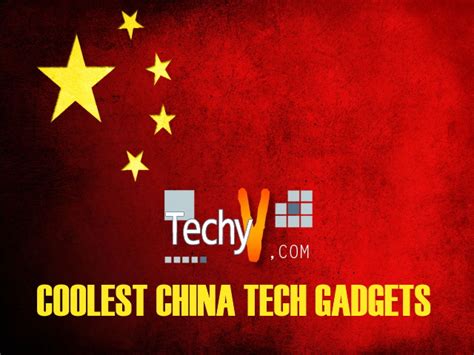 Top 10 Checklist Of The Coolest China Tech Gadgets