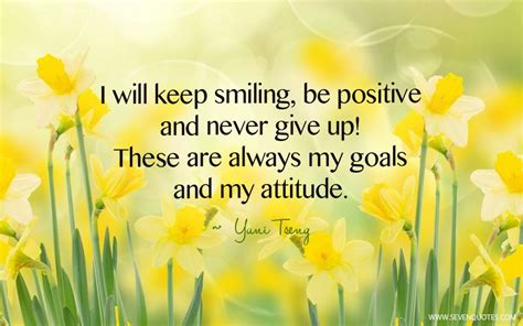 I Will Keep Smiling Be Positive And Never Give Up These Are Always My