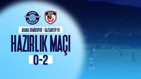 Adana Demirspor Gaziantep FK 1 Etap Bolu Kampı Hazırlık