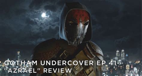 Gotham Undercover 41 Azrael Review