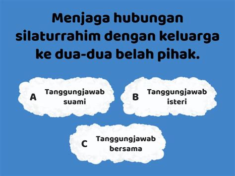 Kesan kerukunan rumahtangga terhadap pembangunan umat. TANGGUNGJAWAB SUAMI ISTERI ( IBADAH T5 ) - Quiz