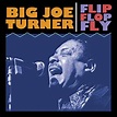 Flip Flop Fly by Big Joe Turner on Amazon Music - Amazon.com
