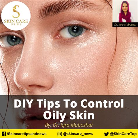 Diy Tips To Control Oily Skin