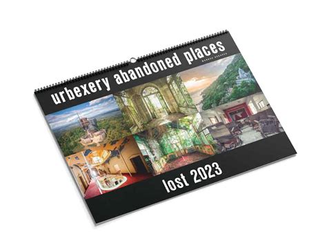 New Calendar Lost 2023 Markus Gebauer Urbexery Lost Places