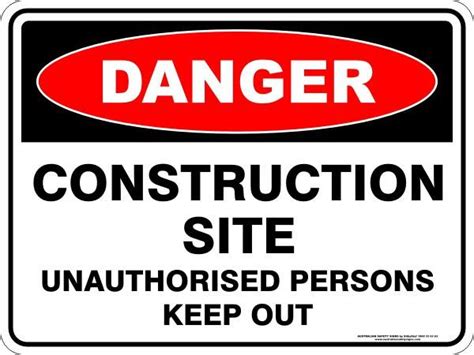 2018), site supervisors, and management is advised in planning and implementing the protocols. CONSTRUCTION SITE UNAUTHORISED PERSONS KEEP OUT ...