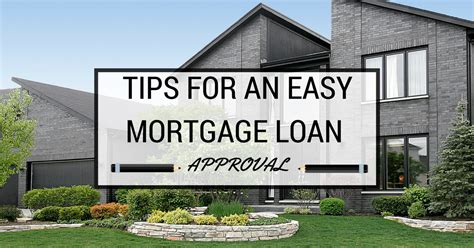 Tips For An Easy Mortgage Loan Approval Process