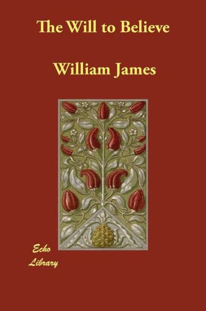 The Will To Believe By William James Paperback Barnes And Noble