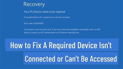 How To Fix A Required Device Isnt Connected Or Cant Be Accessed Error