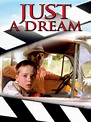 Just a Dream (2002) - Rotten Tomatoes
