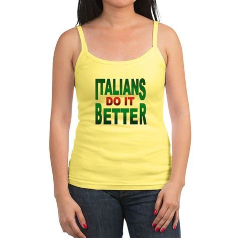 italian do it better t shirt jr spaghetti tank italians do it better jr spaghetti tank by