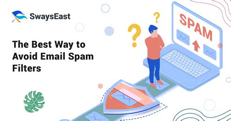 The Best Way To Avoid Email Spam Filters Swayseast