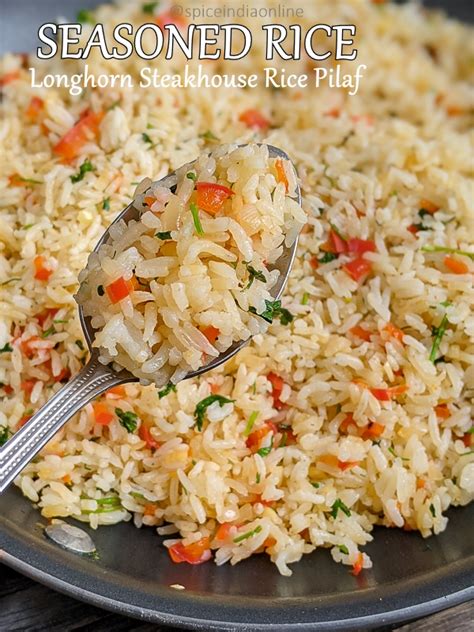 Seasoned Rice Pilaf Longhorn Steakhouse Style — Spiceindiaonline