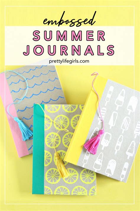 Diy Embossed Summer Journals The Pretty Life Girls Summer Journal