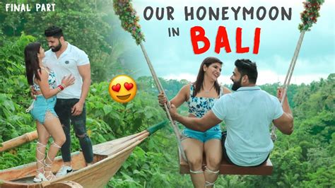 Honeymoon In Bali 😍 Final Part Kavyang Vlogs Youtube