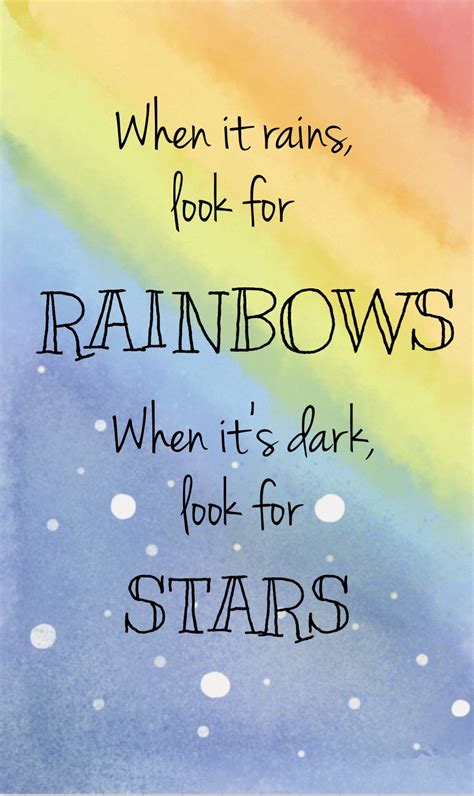 When It Rains Look For Rainbows 🌈 When Its Dark Look For Stars ⭐️