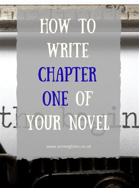 How To Write Chapter One Of Your Novel How To Write The First Chapter