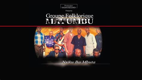 Groupe Folklorique MAYUMBU Nsiku Ba Mbuta YouTube