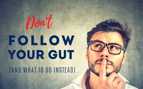 Dont Follow Your Gut And What To Do Instead Nir And Far