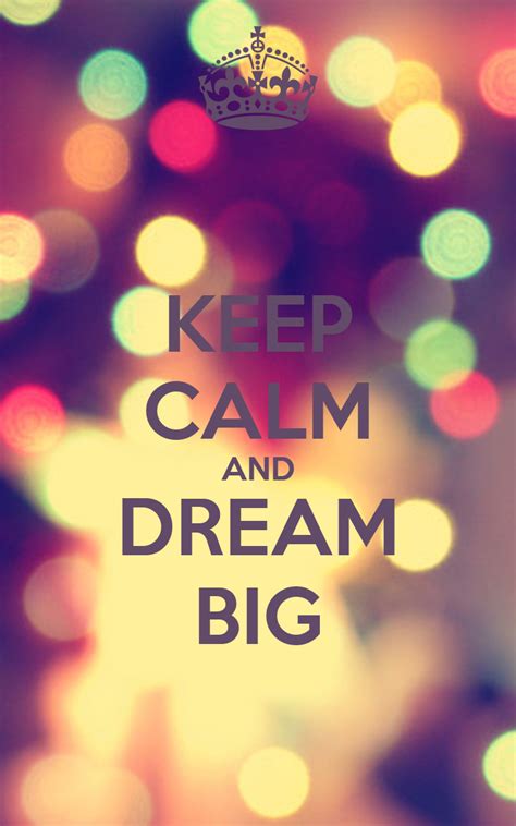 Keep Calm And Dream Big Poster Gabi Keep Calm O Matic