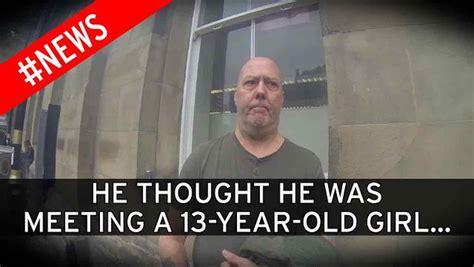 Paedophile Hunters Dark Justice Capture Moment Pervert Is About To Meet 13 Year Old Girl For