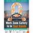 National Work Zone Awareness Week 2017 — Safety Is In Your 